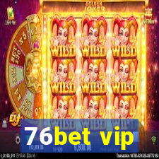 76bet vip